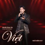 NGÔ KIẾN HUY – A MULTI-TALENTED ARTIST IN VIETNAMESE SHOWBIZ
